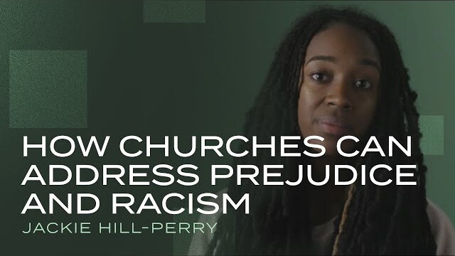 Jackie Hill Perry — How Churches Can Address Hidden Feelings of Prejudice and Racism