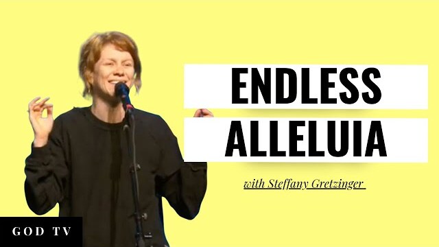 Endless Alleluia | Steffany Gretzinger