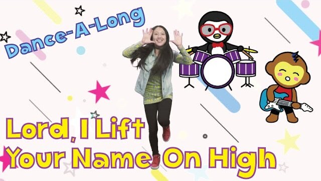 Lord I Lift Your Name On High | Dance-A-Long with Lyrics | Kids Worship