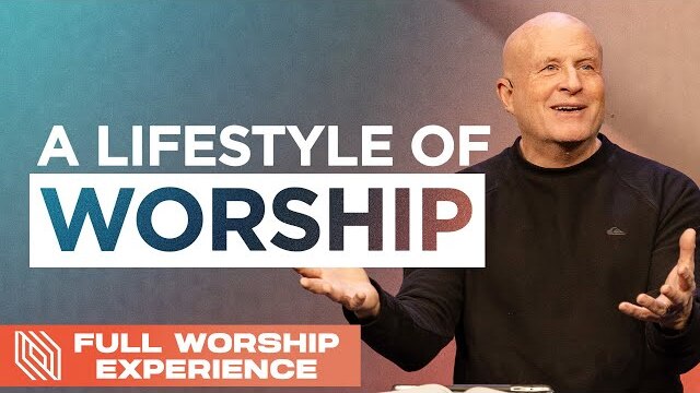 A Lifestyle of Worship // Mike Breaux // FULL Worship Experience