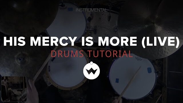 His Mercy Is More (Live) | Drums Tutorial