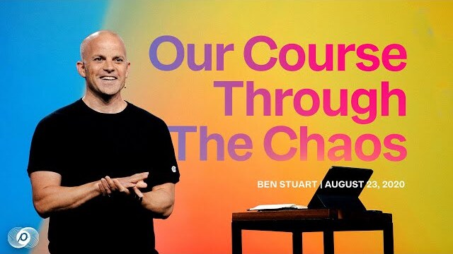 Our Course Through the Chaos - Ben Stuart