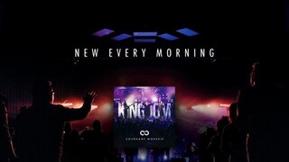 New Every Morning (Lyric Video) - Covenant Worship [ Official ]