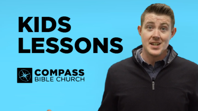 Kids Lessons | Compass Bible Church