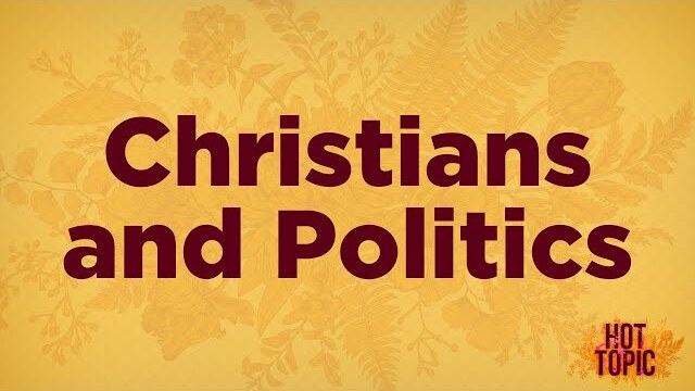 Christians and Politics | Women's Hot Topic 2016