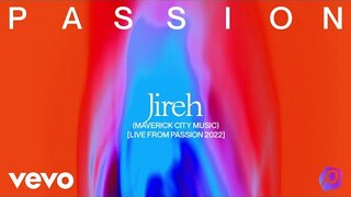 Passion, Maverick City Music - Jireh (Live From Passion 2022) (Audio)