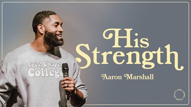 His Strength | Free Chapel Young Adults