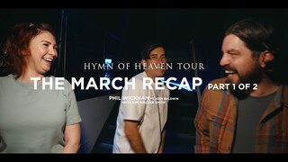 Hymn of Heaven Tour with Josh Baldwin & Kim Walker-Smith // March Recap Part 1