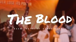 The Blood - Naomi Raine (ft. Dante Bowe)
