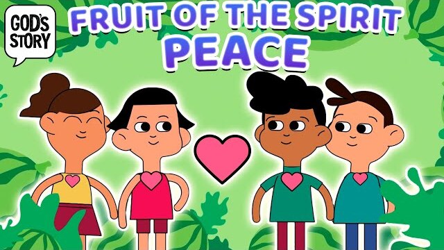God's Story: Fruit of the Spirit: Peace