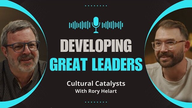 Developing Great Leaders || Cultural Catalysts with Kris Vallotton and Rory Helart
