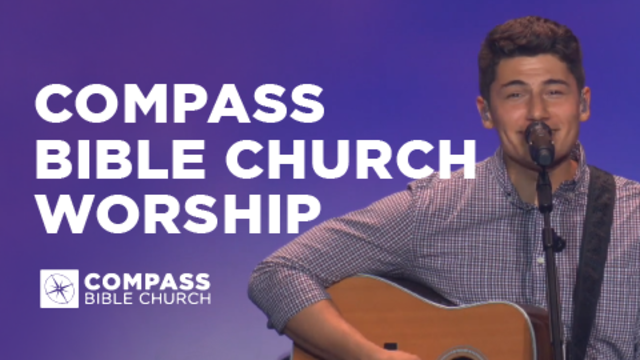 Compass Bible Church Worship