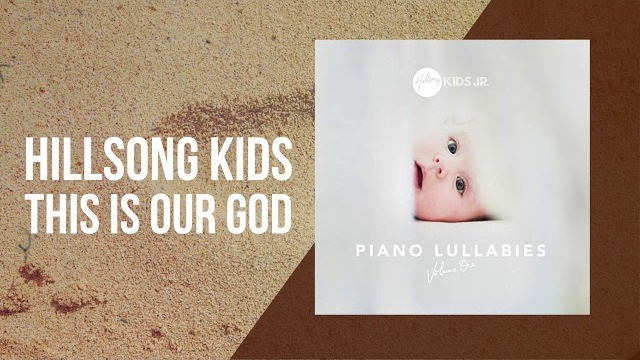 This Is Our God - Piano Lullabies Vol. 1 - Hillsong Kids Jr.
