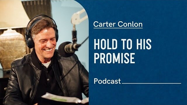 Why I Am Not Afraid: Hold to His Promise | Carter Conlon | 2020