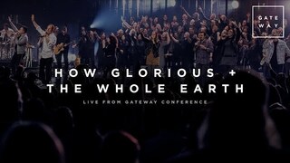 How Glorious + The Whole Earth | Live from Gateway Conference