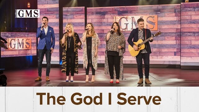 The God I Serve | Karen Peck & New River