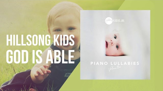 God Is Able - Piano Lullabies Vol. 1 - Hillsong Kids Jr.