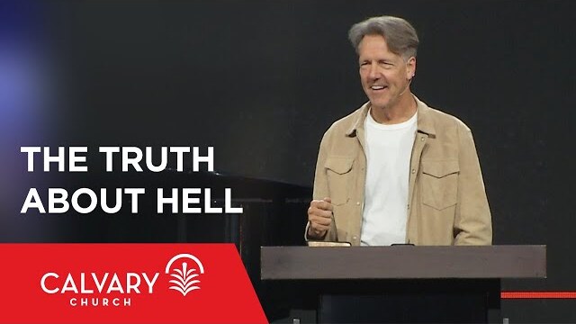 The Truth about Hell - Matthew 25:41 - Skip Heitzig