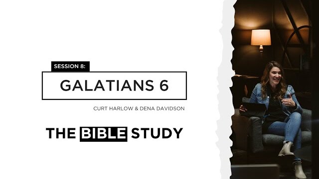 Session 8: Galatians 6