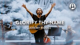 Glorify Thy Name | Jeremy Riddle | Jesus Image