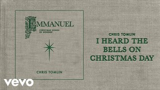 Chris Tomlin - I Heard The Bells On Christmas Day (Audio)