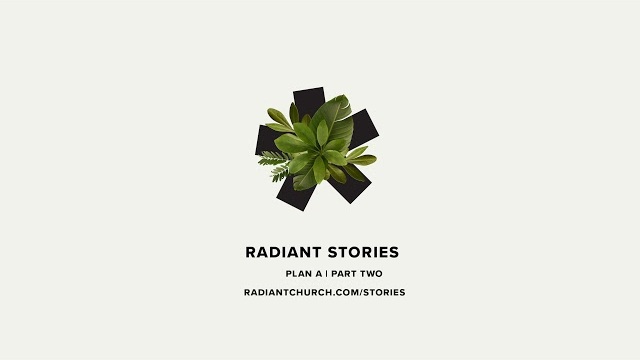 Radiant Stories Podcast | Episode 11 | Plan A | Part Two