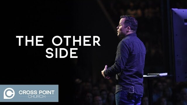 THE OTHER SIDE | The Comeback, Week 2 | Cross Point Church