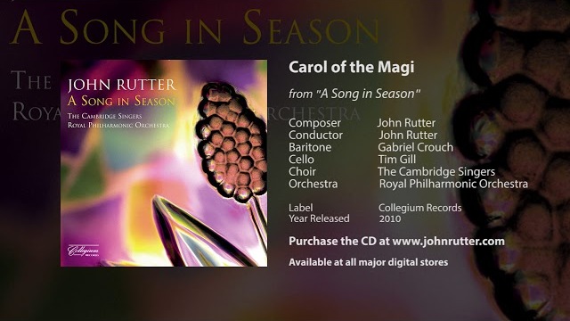 Carol of the Magi - John Rutter, Cambridge Singers, Royal Philharmonic Orchestra