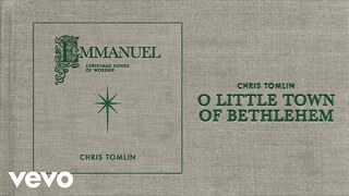 Chris Tomlin - O Little Town Of Bethlehem (Audio)