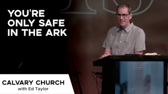 You're Only Safe IN The Ark - Genesis 7 - 10113