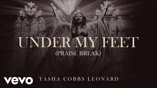 Tasha Cobbs Leonard - Under My Feet (Praise Break) [Official Audio]