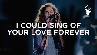I Could Sing Of Your Love Forever - Steffany Gretzinger | Bethel Music Worship