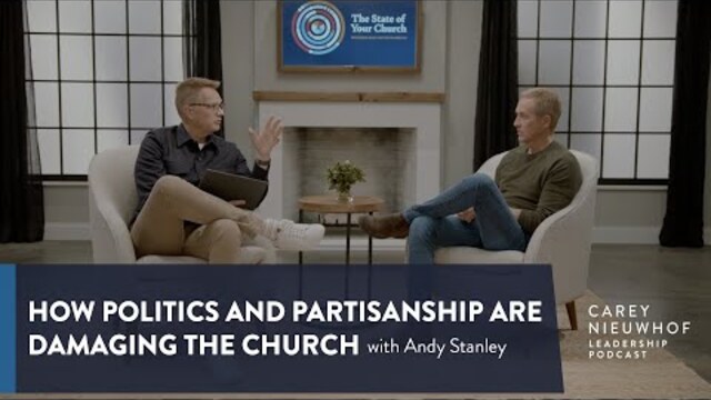 Andy Stanley on How Politics, Partisanship, Ideology, and Theocracy are Damaging the Church