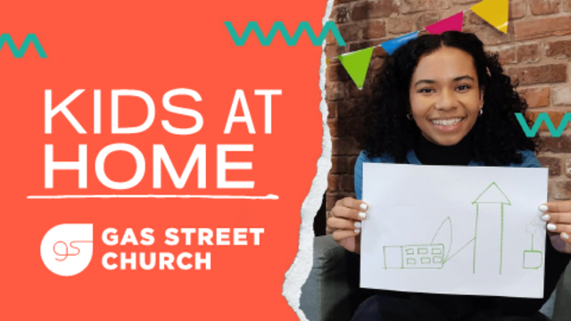 Kids at Home | Gas Street Church