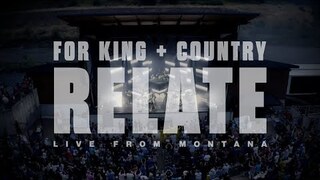 for KING & COUNTRY | Relate - The Official Performance Video (Live from Montana)