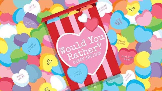 Would You Rather? (Candy Edition)