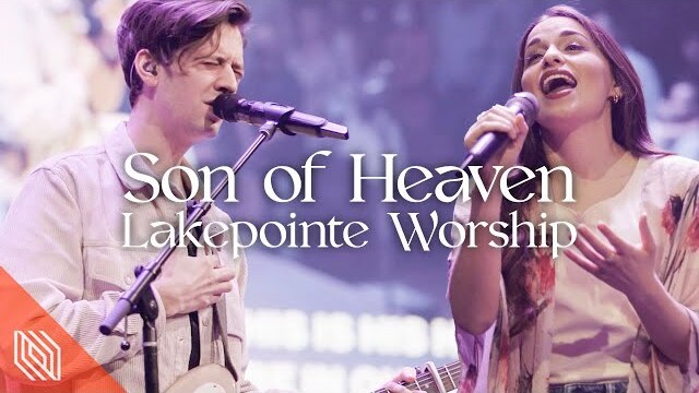 Son of Heaven (Brandon Lake) by Lakepointe Worship