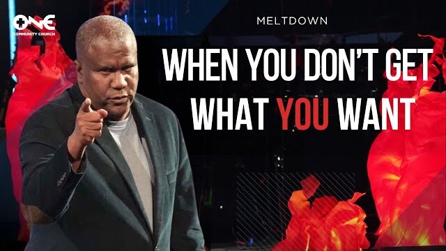 When You Don't Get What You Want | A Message from Dr. Conway Edwards