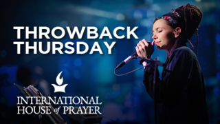 Throwback Thursday | International House of Prayer