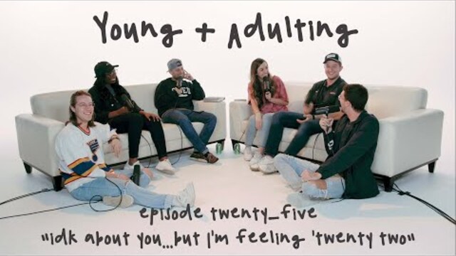 Young + Adulting: "I Don't Know About You...but I'm Feeling '22"
