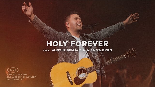 Holy Forever | feat. Austin Benjamin & Anna Byrd | Gateway Worship