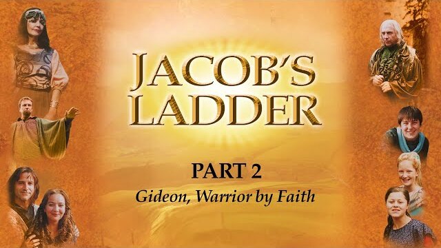 Jacob's Ladder | Episode 2 | Gideon, Warrior by Faith | Billy Engel