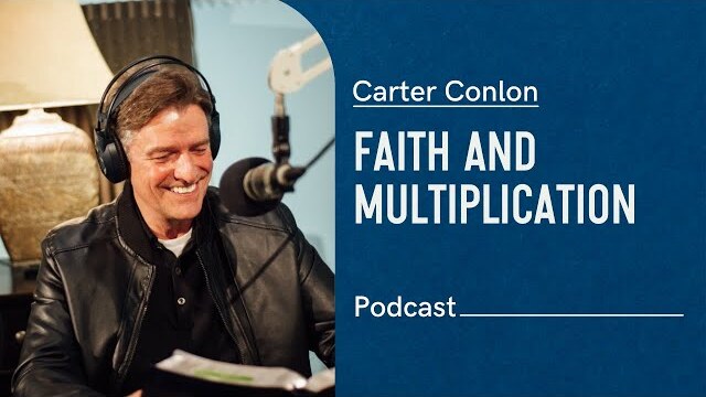 Faith and Multiplication | Carter Conlon | 2020