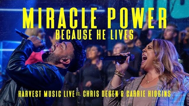 Harvest Music Live - Miracle Power Featuring Chris Degen & Carrie Higgins