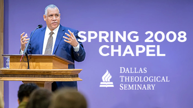 Spring 2008 Chapel | Dallas Theological Seminary