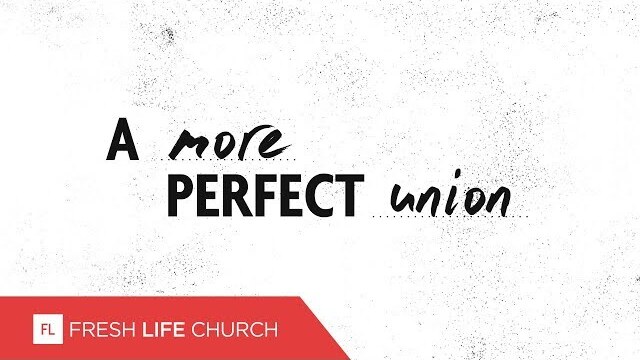 A More Perfect Union :: Magnificent Seven (Pt. 6) | Pastor Levi Lusko