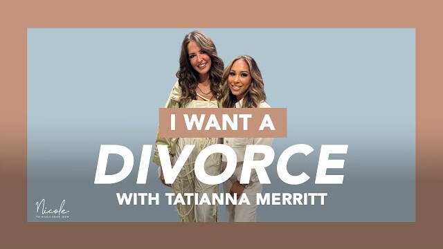 "I Want A Divorce" with Tatianna Merritt - The Nicole Crank Show