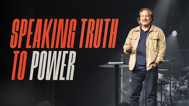 Speaking Truth to Power | Curt Harlow | Bayside Church