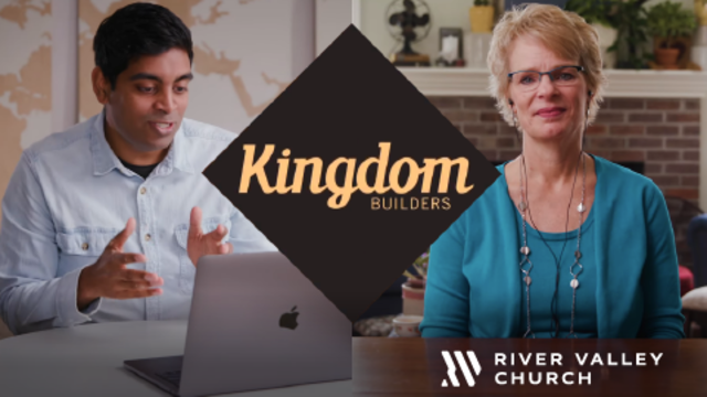 Kingdom Builders | River Valley Church