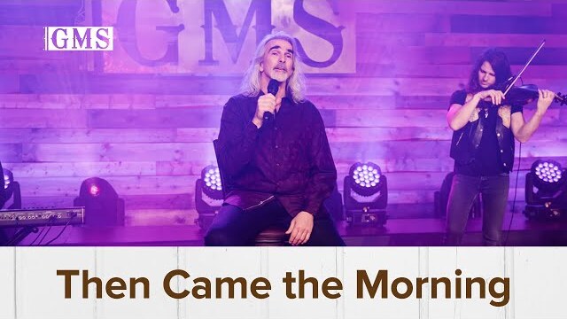 Then Came The Morning | Guy Penrod